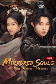 Mirrored Souls: A Ming Dynasty Mystery (2025)
