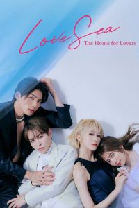 Love Sea: The Home for Lovers (2025) Season 1