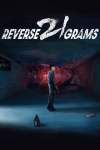 Reverse 21 Grams (2025) Season 1