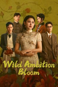 Wild Ambition Bloom (2025) Season 1
