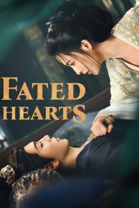 Fated Hearts (2025) Season 1