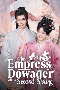 The Empress Dowager on a Second Spring (2025) Season 1