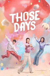 Those Days (2025) Season 1