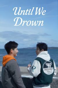 Until We Drown (2025) Season 1